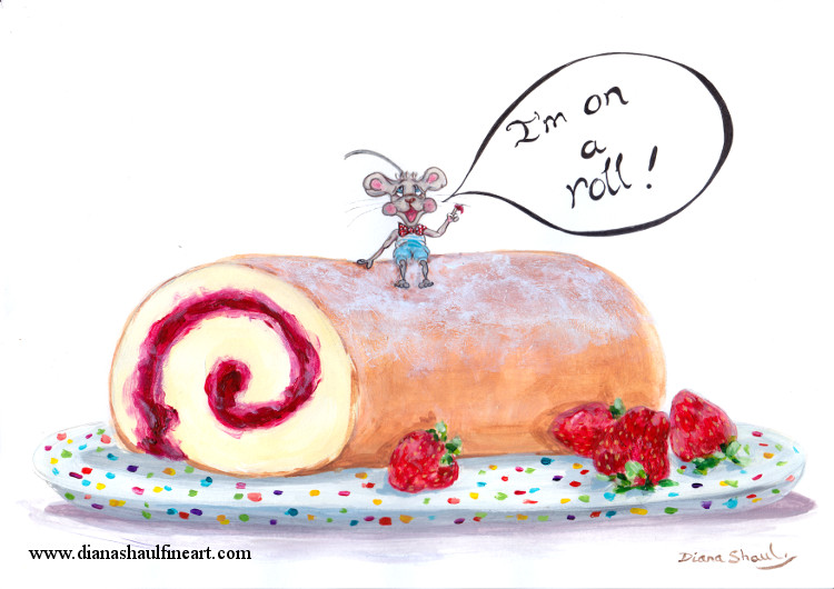 On a plate alongside a few fresh strawberries, a cartoon mouse in a suit and bow tie sits atop a Swiss roll, with speech bubble 'I'm on a Roll!'