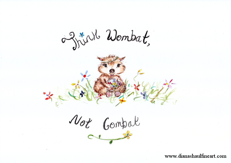 Cartoon wombat, daisy chain around his head, caption 'Think Wombat, Not Combat'.